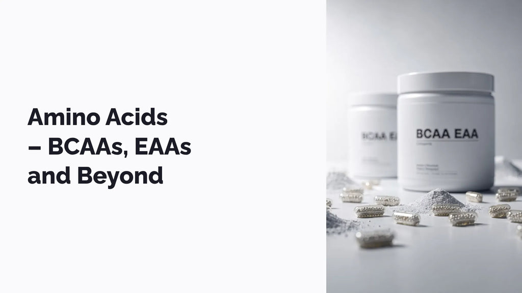 Amino Acids – BCAAs, EAAs and Beyond