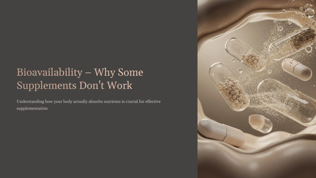 Bioavailability – Why Some Supplements Don’t Work