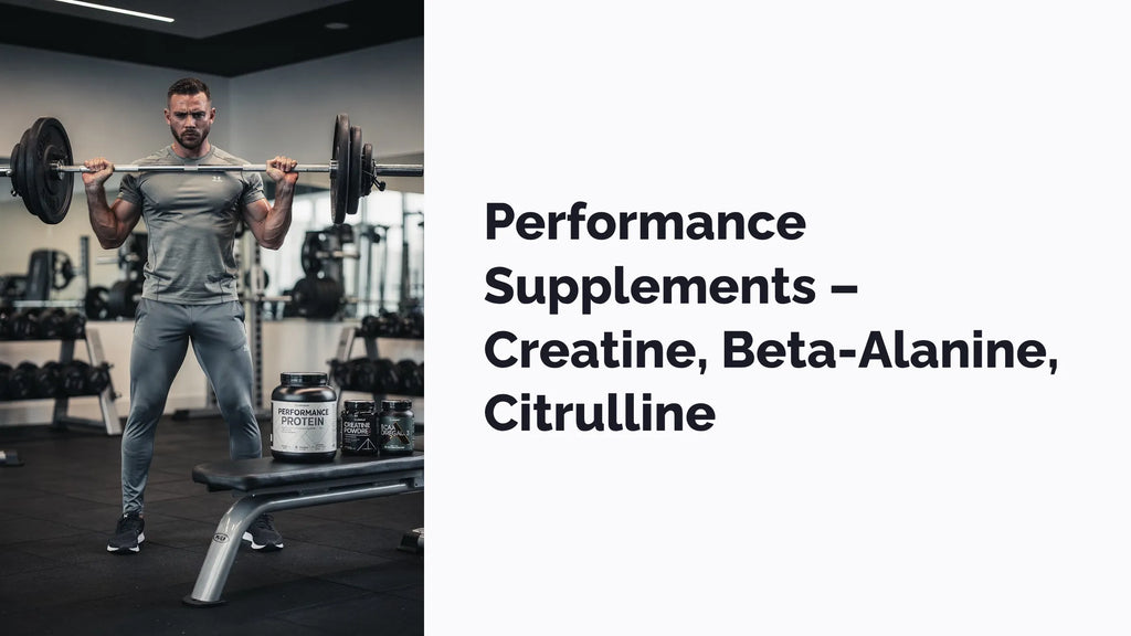 Performance Supplements – Creatine, Beta-Alanine, Citrulline