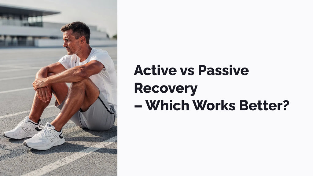 Active vs Passive Recovery – Which Works Better?