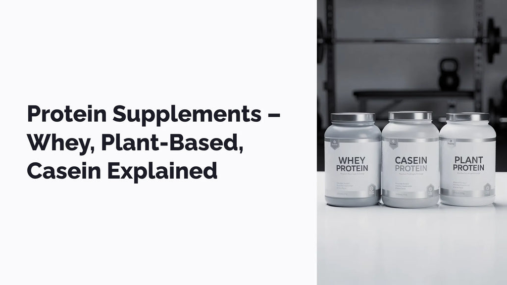 Protein Supplements – Whey, Plant-Based, Casein Explained